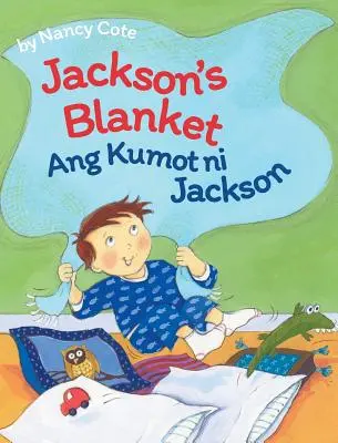 Jackson's Blanket / Ang Kumot ni Jackson: Libros infantiles de Babl en tagalo e inglés - Jackson's Blanket / Ang Kumot ni Jackson: Babl Children's Books in Tagalog and English