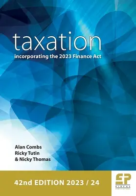 Fiscalidad: incorporación de la Ley de Finanzas 2023 (2023/24) 42ª edición - Taxation: incorporating the 2023 Finance Act (2023/24) 42nd edition