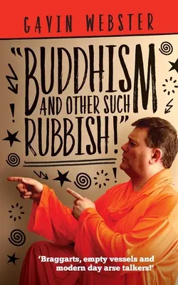 Budismo y otras tonterías por el estilo - Buddhism And Other Such Rubbish