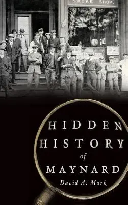 Historia oculta de Maynard - Hidden History of Maynard