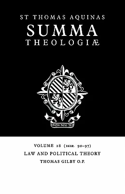 Summa Theologiae: Tomo 28, Derecho y teoría política: 1a2ae. 90-97 - Summa Theologiae: Volume 28, Law and Political Theory: 1a2ae. 90-97