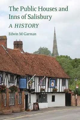 The Public Houses and Inns of Salisbury: una historia - The Public Houses and Inns of Salisbury: a history