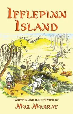 La isla de Ifflepinn: Un cuento para leer en voz alta a niños que crecen verdes y adultos que crecen siempre verdes - Ifflepinn Island: A tale to read aloud for green-growing children and evergreen adults