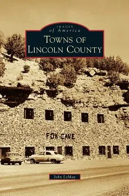 Pueblos del Condado de Lincoln - Towns of Lincoln County