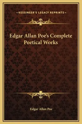 La obra poética completa de Edgar Allan Poe - Edgar Allan Poe's Complete Poetical Works