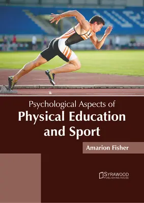 Aspectos psicológicos de la educación física y el deporte - Psychological Aspects of Physical Education and Sport
