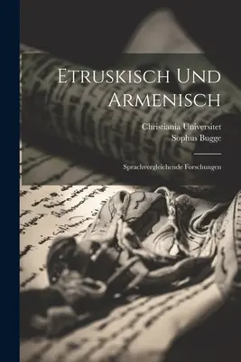 Etruskisch Und Armenisch: Sprachvergleichende Forschungen