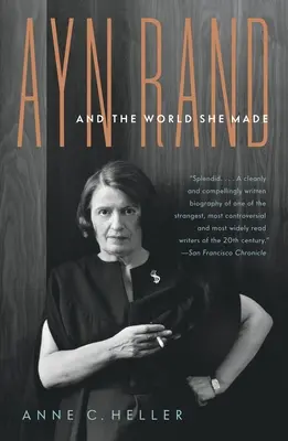 Ayn Rand y el mundo que creó - Ayn Rand and the World She Made