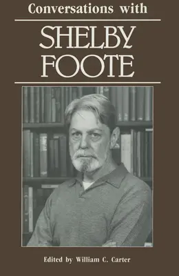 Conversaciones con Shelby Foote - Conversations with Shelby Foote