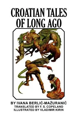 Cuentos croatas de antaño - Croatian Tales of Long Ago