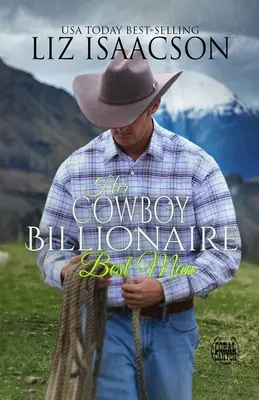 Su padrino vaquero multimillonario - Her Cowboy Billionaire Best Man