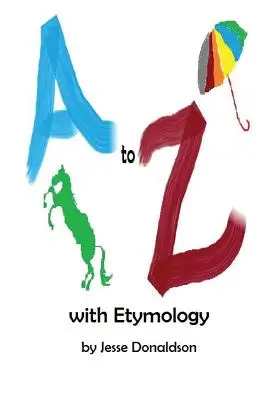 De la A a la Z con Etimología - A to Z with Etymology