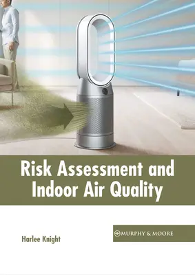 Evaluación de riesgos y calidad del aire interior - Risk Assessment and Indoor Air Quality