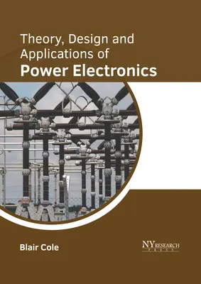 Teoría, diseño y aplicaciones de la electrónica de potencia - Theory, Design and Applications of Power Electronics