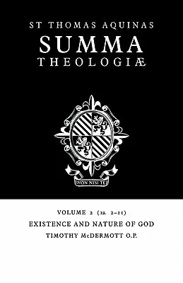 Suma Teológica: Volumen 2, Existencia y naturaleza de Dios: 1a. 2-11 - Summa Theologiae: Volume 2, Existence and Nature of God: 1a. 2-11