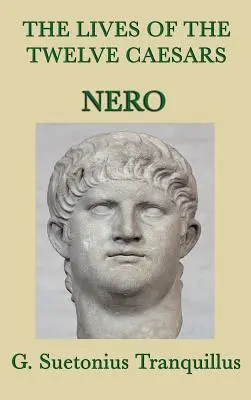 Vidas de los Doce Césares -Nero- - The Lives of the Twelve Caesars -Nero-