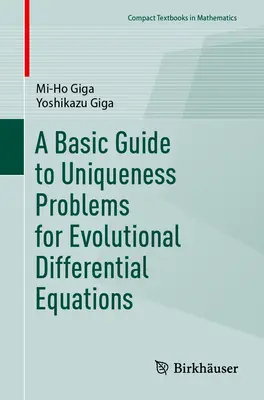 Guía básica de problemas de unicidad para ecuaciones diferenciales evolutivas - A Basic Guide to Uniqueness Problems for Evolutionary Differential Equations
