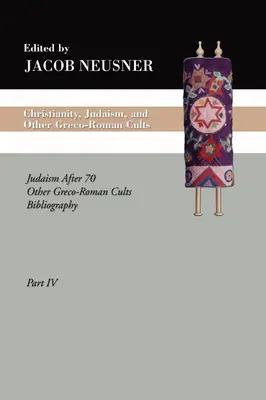 Cristianismo, judaísmo y otras sectas grecorromanas, Parte 4: El judaísmo después del año 70 Otras sectas grecorromanas Bibliografía - Christianity, Judaism and Other Greco-Roman Cults, Part 4: Judaism After 70 Other Greco-Roman Cults Bibliography