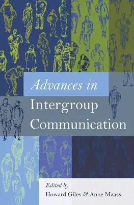 Avances en la comunicación intergrupal - Advances in Intergroup Communication