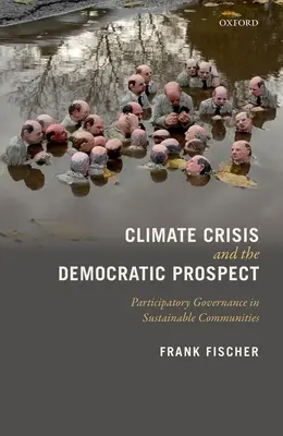 Crisis climática y perspectiva democrática: Gobernanza participativa en comunidades sostenibles - Climate Crisis and the Democratic Prospect: Participatory Governance in Sustainable Communities