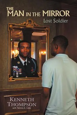 El hombre del espejo El soldado perdido - The Man in the Mirror: Lost Soldier