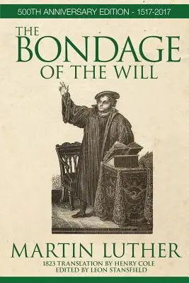 La esclavitud de la voluntad - The Bondage of the Will