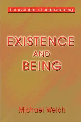 Existencia y Ser: La evolución de la comprensión - Existence and Being: The Evolution of Understanding