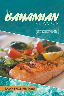 El sabor de las Bahamas - The Bahamian Flavor