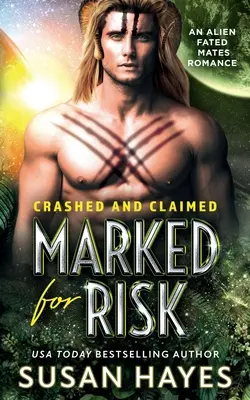 Marcado para el riesgo: Un romance de parejas predestinadas alienígenas - Marked For Risk: An Alien Fated Mates Romance