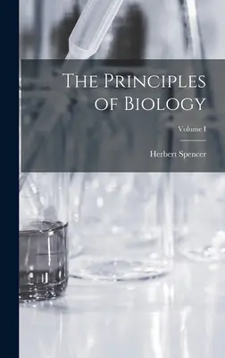 Los Principios de la Biologa; Tomo I - The Principles of Biology; Volume I