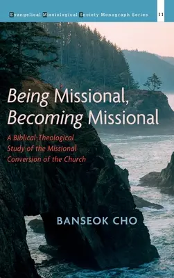 Ser misional, convertirse en misional - Being Missional, Becoming Missional
