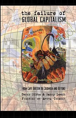 El fracaso del capitalismo global: De Cabo Bretón a Colombia y más allá - The Failure of Global Capitalism: From Cape Breton to Colombia and Beyond