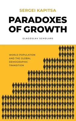 Paradoja del crecimiento: Leyes del desarrollo global de la humanidad - Paradox of Growth: Laws of global development of humanity