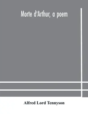 Morte d'Arthur, un poema - Morte d'Arthur, a poem