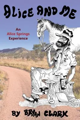 Alicia y yo: Una experiencia en Alice Springs - Alice and Me: An Alice Springs Experience