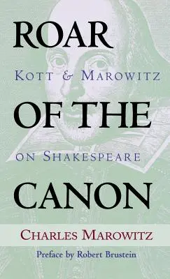 El rugido del canon: Kott y Marowitz sobre Shakespeare - Roar of the Canon: Kott & Marowitz on Shakespeare