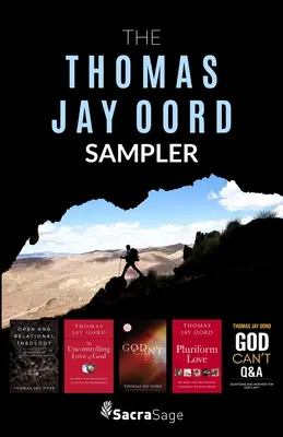 El muestrario de Thomas Jay Oord - The Thomas Jay Oord Sampler