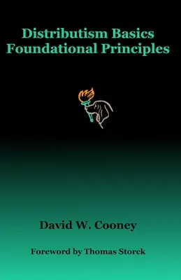 Distributism Basics: Principios fundamentales - Distributism Basics: Foundational Principles