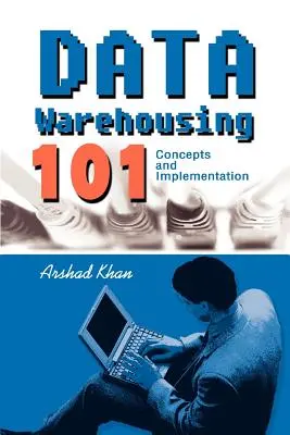 Data Warehousing 101: Conceptos y aplicación - Data Warehousing 101: Concepts and Implementation