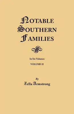 Notable Southern Families. Volumen II - Notable Southern Families. Volume II