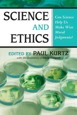 Ciencia y ética: ¿Puede la ciencia ayudarnos a hacer juicios morales sabios? - Science and Ethics: Can Science Help Us Make Wise Moral Judgments?