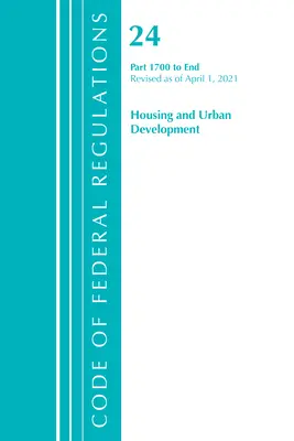 Código de Regulaciones Federales, Título 24 Vivienda y Desarrollo Urbano 1700-Final, Revisado a partir del 1 de abril de 2021 (Oficina del Registro Federal (U S )) - Code of Federal Regulations, Title 24 Housing and Urban Development 1700-End, Revised as of April 1, 2021 (Office of the Federal Register (U S ))