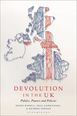 La descentralización en el Reino Unido: Política, poderes y políticas - Devolution in the UK: Politics, Powers and Policies