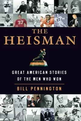 El Heisman: Grandes historias americanas de los hombres que ganaron - The Heisman: Great American Stories of the Men Who Won