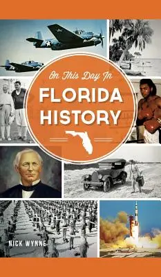 En este día de la historia de Florida - On This Day in Florida History