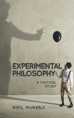 Filosofía experimental: Un estudio crítico - Experimental Philosophy: A Critical Study