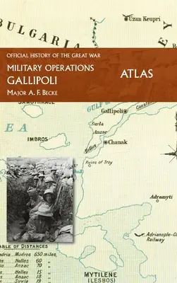 Gallipoli Historia Oficial de la Gran Guerra Otros Teatros: Atlas - Gallipoli Official History of the Great War Other Theatres: Atlas