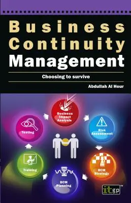 Gestión de la Continuidad de Negocio: Elegir para sobrevivir - Business Continuity Management: Choosing to Survive