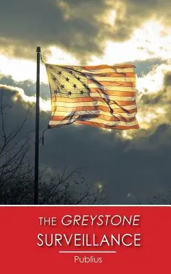 La vigilancia de Greystone - The Greystone Surveillance