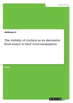 La viabilidad de los grillos como fuente de alimento alternativa al consumo excesivo de carne de vacuno - The viability of crickets as an alternative food source to beef overconsumption